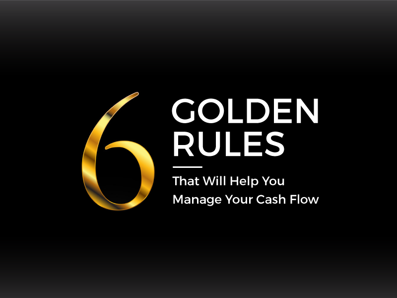 6-Golden-Rules-That-Will-Help-You-Manage-Your-Cash-Flow